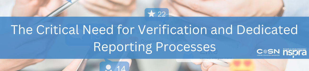 Graphic Header that reads: The Critical Need for Verification and Dedicated Reporting Processes